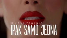 Milena Ćeranić - Ipak samo jedna - Nova pesma i spot